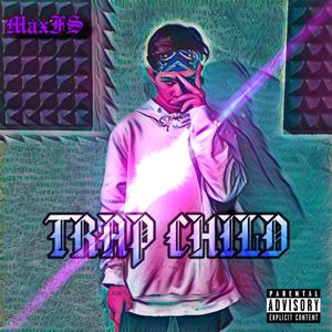 TRAP CHILD