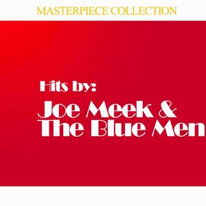 Hits by Joe Meek & The Blue Men