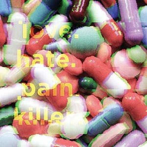 Love Hate Pain Killer