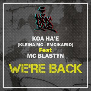 We're Back (feat. Kleina Mc & Mc Blastyn) [Explicit]