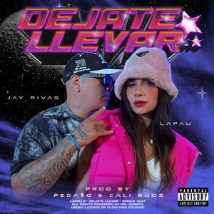 Dejate Llevar (feat. LaPau) [Explicit]