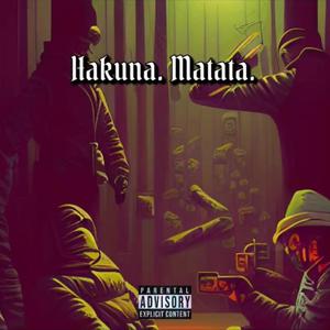 HAKUNA. MATATA. (feat. XxWaynexX) (Explicit)