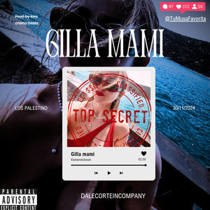 GILLA MAMI (Explicit)