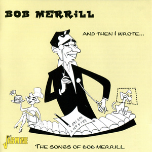 Bob Merrill: And Then I Wrote...