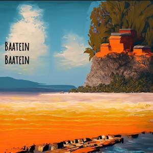 Baatein Baatein (feat. Ajay)