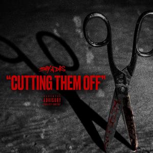 CUTTING THEM OFF (Explicit)