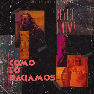 como lo haciamos (feat. Linowz)