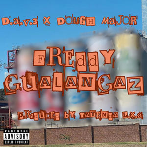 Freddy Gualangaz (feat. Dough Major) (Explicit)