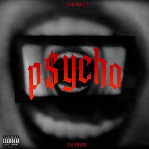 p$ycho (feat. OvO prime) [Explicit]