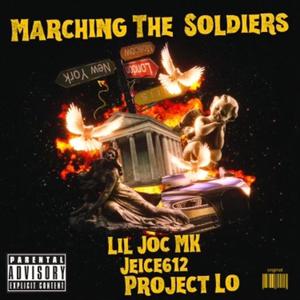 Marching the soldiers (feat. Lil Joc mk & Jeice612) [Explicit]