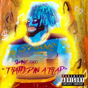 TRAPPED IN A TRAP (Explicit)