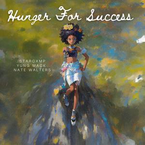Hunger For Success (feat. Yung Mack & Nate Walters) [Explicit]