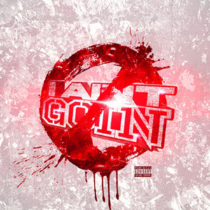 I Ain't Goin (Explicit)