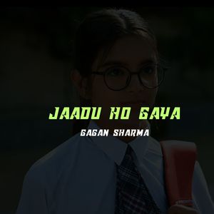 Jaadu Ho Gaya