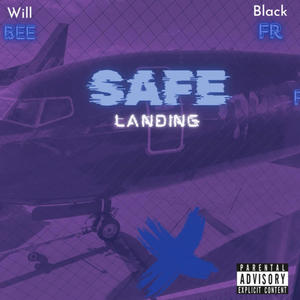 Safe Landing (feat. Will Bee) (Explicit)