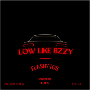 LOW LIKE BZZY (Explicit)