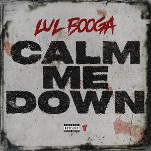 Calm Me Down (Explicit)