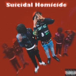 Suicidal Homicide (Explicit)