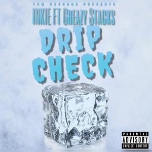 Drip Check (feat. Greazy Stacks) (Explicit)