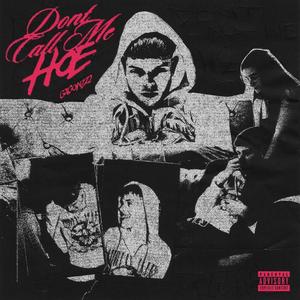 Don´t Call Me Hoe (Explicit)