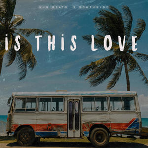 Is This Love (feat. Southsyde Records)