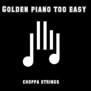 Golden Piano Too Easy