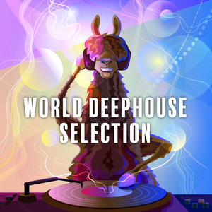 World Deephouse Selection, Vol. 2 (Explicit)