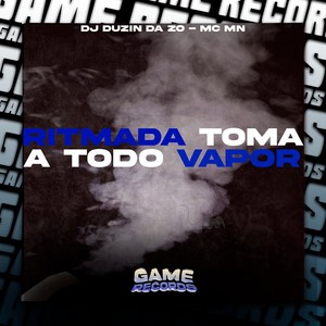 Ritmada Toma A Todo Vapor (Explicit)