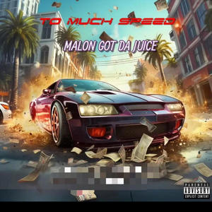 To Much Speed (Explicit)