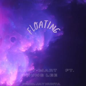 Floating (Special Edition) (feat. Chung Lee) [Explicit]