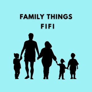 Family Things
