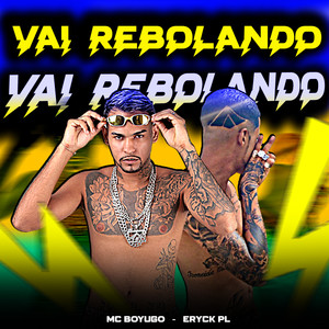 Vai Rebolando (Explicit)