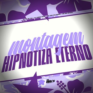 Montagem Hipnotiza Eterno (Explicit)