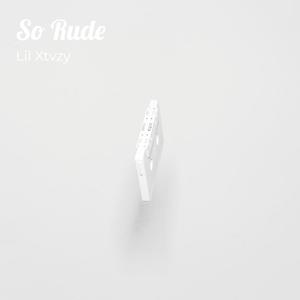 So Rude (Explicit)