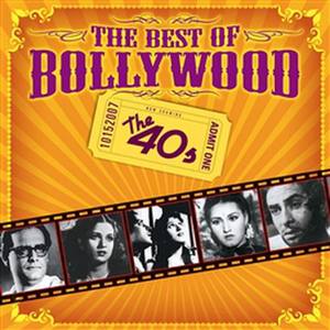 The Best Of Bollywood - The 40S