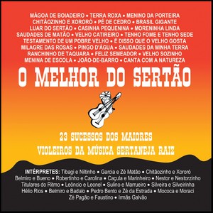 O Melhor do Sertão: 23 Sucessos dos Maiores Violeiros da Música Sertaneja Raiz