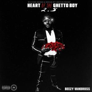 HEART OF A GHETTO BOY 2.5 (Explicit)