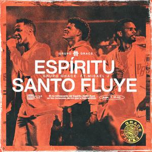 Espiritu Santo Fluye (feat. Misael J) (Live)