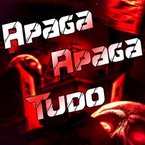 Apaga Apaga Tudo (Explicit)