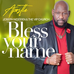 Bless Your Name (feat. The VIP Church)