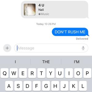 DON'T RUSH ME.