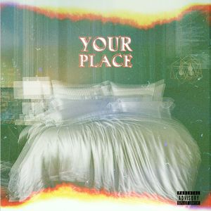 Your Place (Explicit)