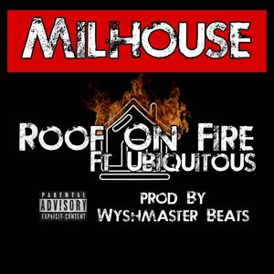 Roof On Fire (feat. Ubi) (Explicit)