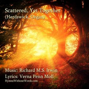 Scattered Yet Together (Herdswick, Organ)