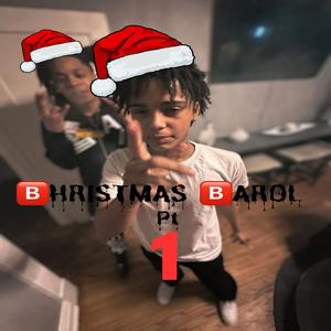 BHRISTMAS BAROL Pt. 1 (Explicit)