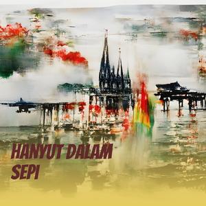 Hanyut Dalam Sepi