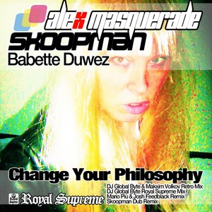 Change Your Philosophy (Skoopman Dub Remix)
