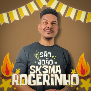 São João do Sk3ma Rogerinho