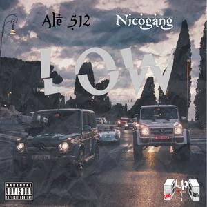 Low (feat. NicoGang) [Explicit]