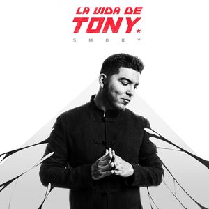 La Vida De Tony (Explicit)